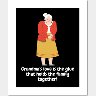 Grandma's love is the glue that holds the family together! Posters and Art